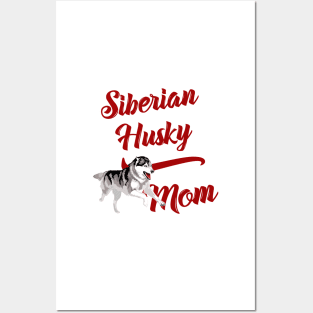 Copy of Siberian Husky Mom! Especially for Husky Dog Lovers! Posters and Art